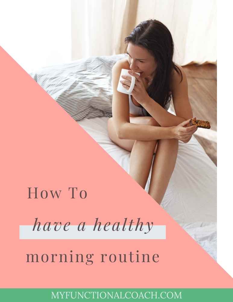 How To Create A Morning Routine Functional Medicine Health Coach