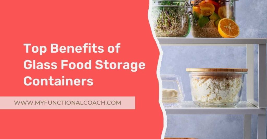 Top Benefits of glass food storage containers