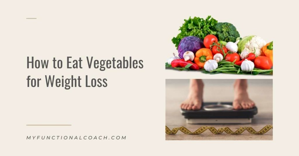 Eat vegetables for weight loss