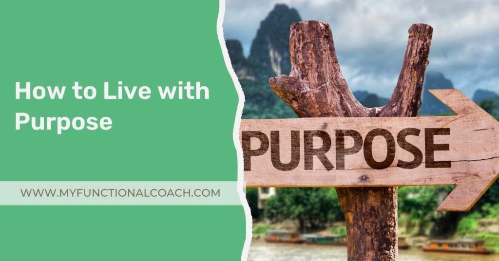 how to live with purpose