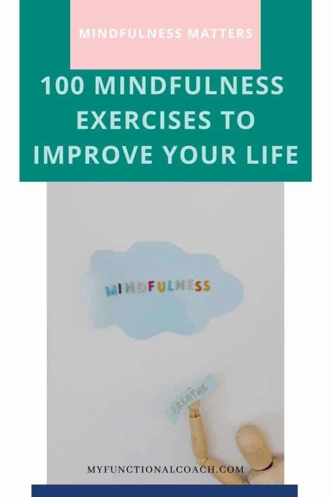 100 Mindfulness Exercises To Improve Your Life