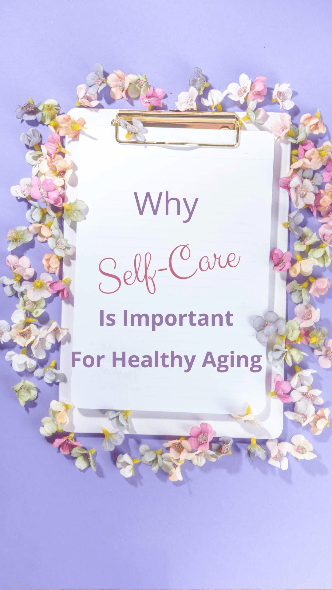 Why  Self-Care Is Important for Healthy Aging
